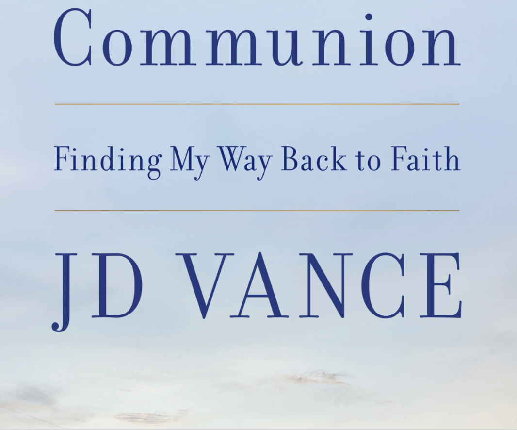 JD Vance has a new book about his religious faith, ‘Communion,’ coming out later this spring